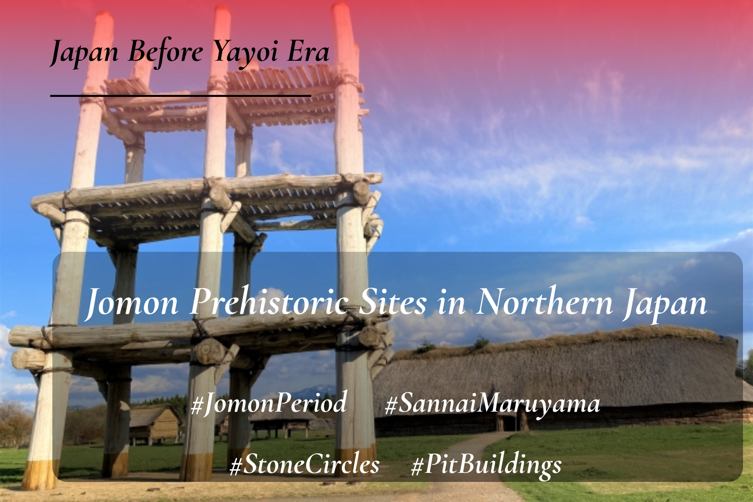 Jomon Archaeological Sites of Hokkaido and Northern Tohoku