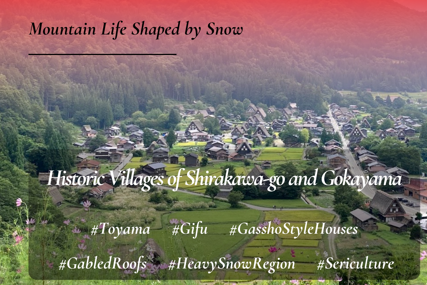 Historic Villages of Shirakawa-go and Gokayama